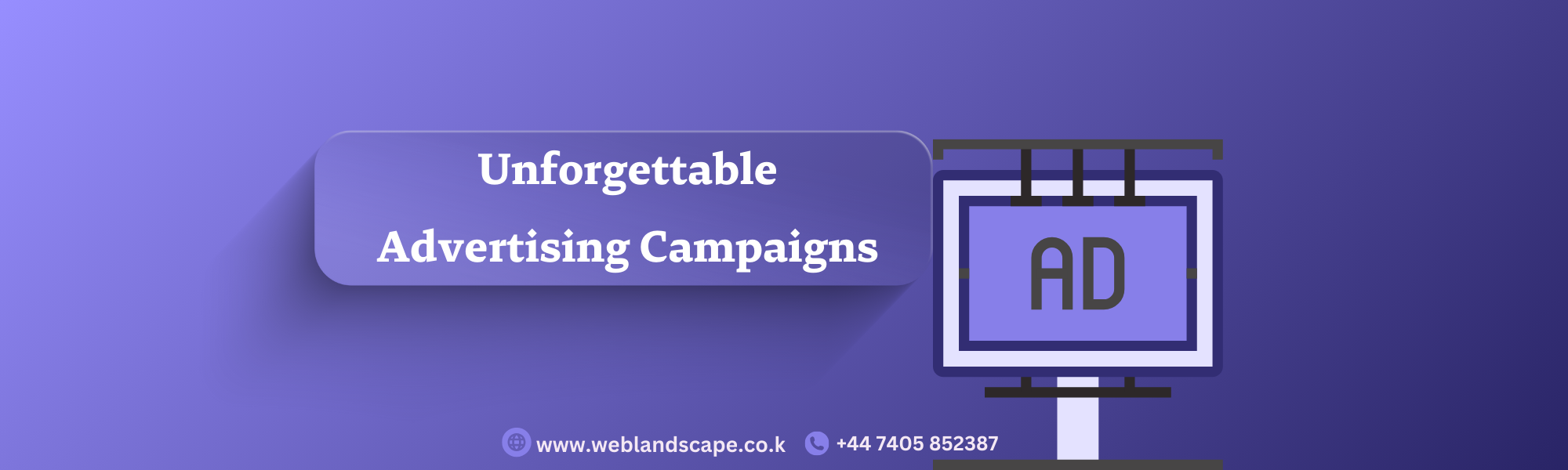 Unforgettable Advertising Campaigns